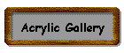 Acrylic Gallery